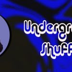#UndergroundShuffle
