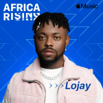Lojay Africa Rising